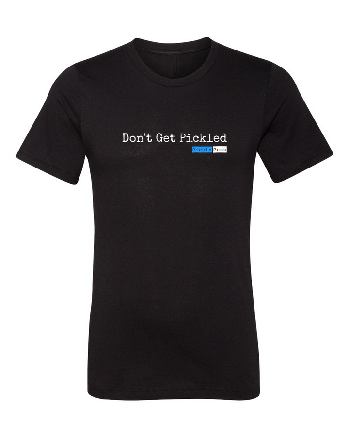 "Don't Get Pickled" Classic T-Shirt