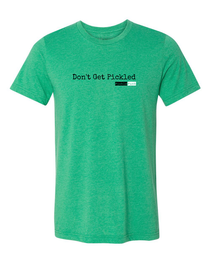 "Don't Get Pickled" Classic T-Shirt